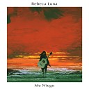 Rebeca Luna - Me Niego Acoustic Version