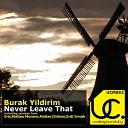 Burak Yildirim - Never Leave That Original Mix