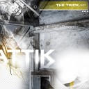 Attik - The Trick Original Mix