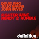 David Amo Julio Navas Joan Reyes - Fighter Wine Original Mix