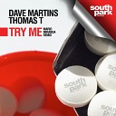 Dave Martins Thomas T - Try Me Mario Miranda Remix