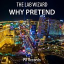 The Lab Wizard - Why Pretend Materia Dub Remix