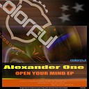 Alexander One - Open Your Mind Original Mix