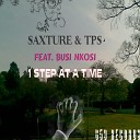 Saxture TPS feat Busi Nkosi - 1 Step At A Time Saxture Step by Step Instrumental…