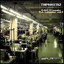Tripmastaz - Guess Who Original Mix