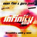 Sean Finn X Guru Josh - Infinity 2018 Lavrushkin Eddie G Remix