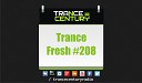 Trance Century Radio TranceFresh 208 - Cubicore Shane 54 Budokan