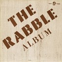 The Rabble - We ll Bring You Flowers For Your Wall We Love You All Yes We Do Yes We Do Yes We…