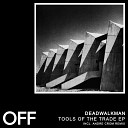 Deadwalkman - Feels Like Original Mix