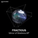 Fractious - Inside The Pyramid Original Mix