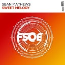 Sean Mathews - Sweet Melody Radio Edit