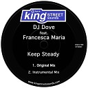 DJ Dove feat Francesca Maria - Keep Steady Instrumental Mix