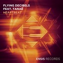 Best For You Music Flying Decibels Tanaе - Heartbeat Original Mix