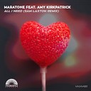 Maratone feat Amy Kirkpatrick - All I Need Sam Laxton Remix