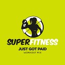 SuperFitness - Just Got Paid Workout Mix Edit 134 bpm