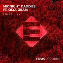 Midnight Daddies feat Olya Gram - First Love Radio Edit