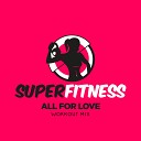 SuperFitness - All For Love Instrumental Workout Mix 135 bpm