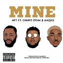 AKT feat CHINKO EKUN MAGIXX - Mine