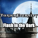 ToxicxEternity - Flash in the Dark From Mega Man 9 Metal…