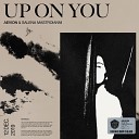 Aevion Salena Mastroianni - Up On You
