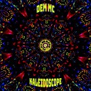 Dem MC - Kaleidoscope Original Mix