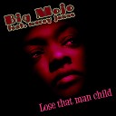 Big Mojo - Lose That Man Child Ian Osborn Jeremy Reyes and Nicolas Francoual…