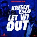 Kreech - Let Wi Out Radio Edit