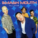 09 SMASH MOUTH - ALL STAR