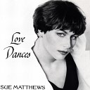 Sue Matthews - With Every Breath I Take