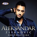 Aleksandar Zivanovic - Moja Jedina
