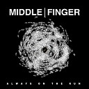 MIDDLE FINGER - 464 Original Mix
