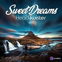 Head Twister - Sweet Dreams Are Made Of This