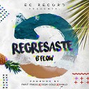 B flow - Regresaste