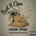 Cousin Spook - Bust It Open