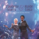 Claudette Soares - O Barquinho Ao Vivo