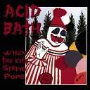 Acid Bath - Finger Painting Of The Insane