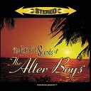 The Alter Boys - A Little Pain Goes A Long Way