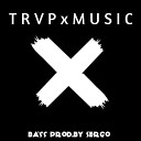 T R V P x M U S I C - Track 12 bass prod Sergo mp3