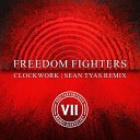 Freedom Fighters - Clockwork Sean Tyas Remix