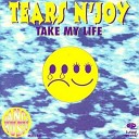 Tears N Joy - Take My Life Disco Version