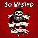 So Wasted - Living in the Past