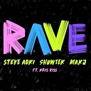 Steve Aoki Showtek MAKJ Kriss Kiss - Rave Original Mix by DragoN Sky