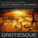 DJ Xquizit Enfortro feat Tim Hilberts - You Say Forever ReOrder Remix