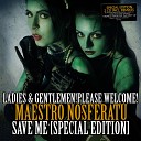 Maestro Nosferatu - Save Me Remix by Pheromone