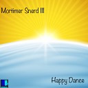 Morttimer Snerd III - Happy Chant Original Mix