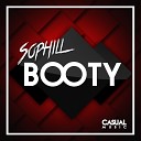 Sophill - Booty Original Mix