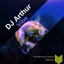 DJ Arthur - Vibe Original Mix