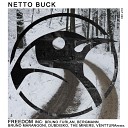 Netto Buck - Freedom The Miners Remix