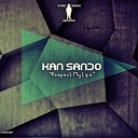 Kan Sando - Respect My Life Original Mix