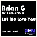 Brian G feat Anthony Poteat - Let Me Love You Brian G s Ocean Breeze Mix